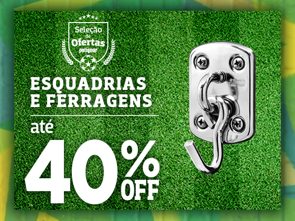 Ofertas de Esquadrias e Ferragens 