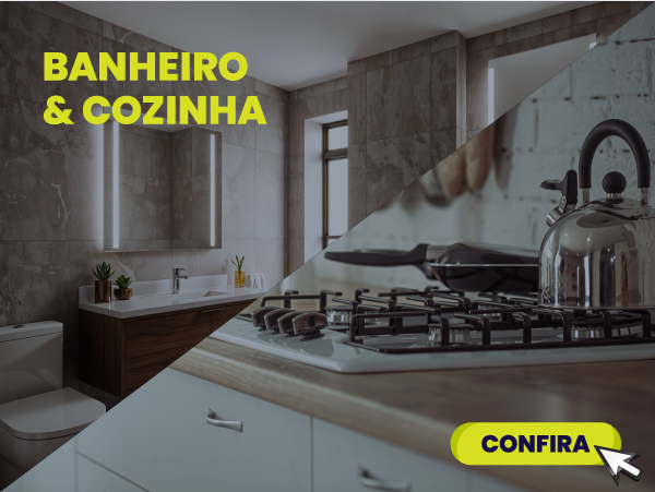 Categoria Banheiro e Cozinha 