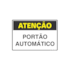 Placa Atenção Portão Automático 20x30cm Sinalize 