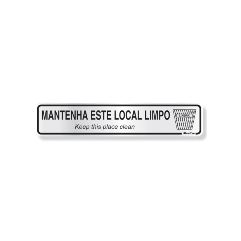 Placa Mantenha Este Local Limpo Sinalize 