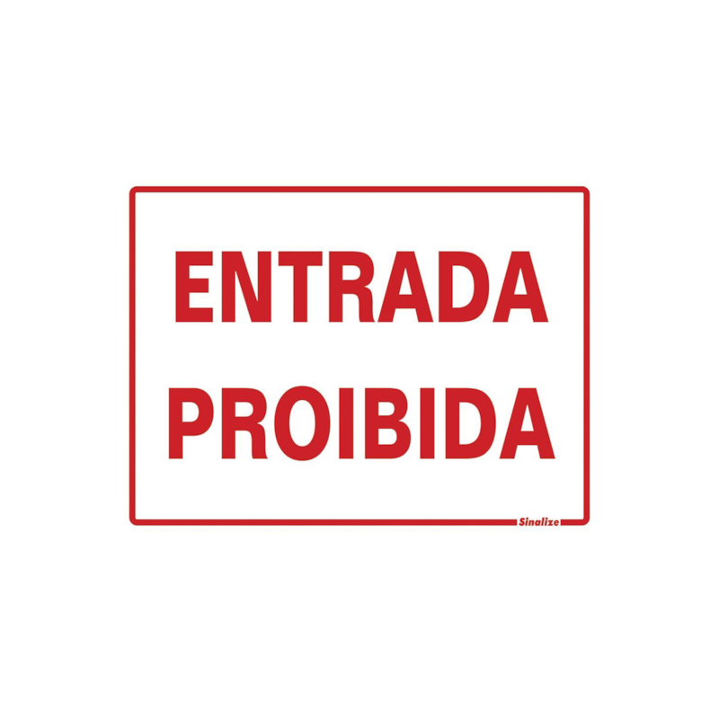 Placa Poliestireno 15x20cm Entrada Proibida Sinalize 